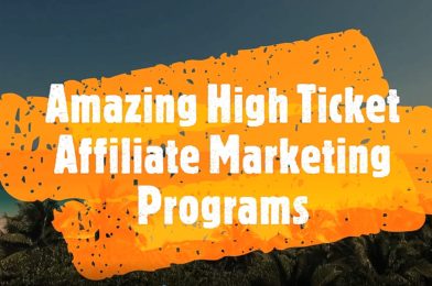 5 Amazing High Ticket Affiliate Marketing Programs 2020 paying $1000/Sale